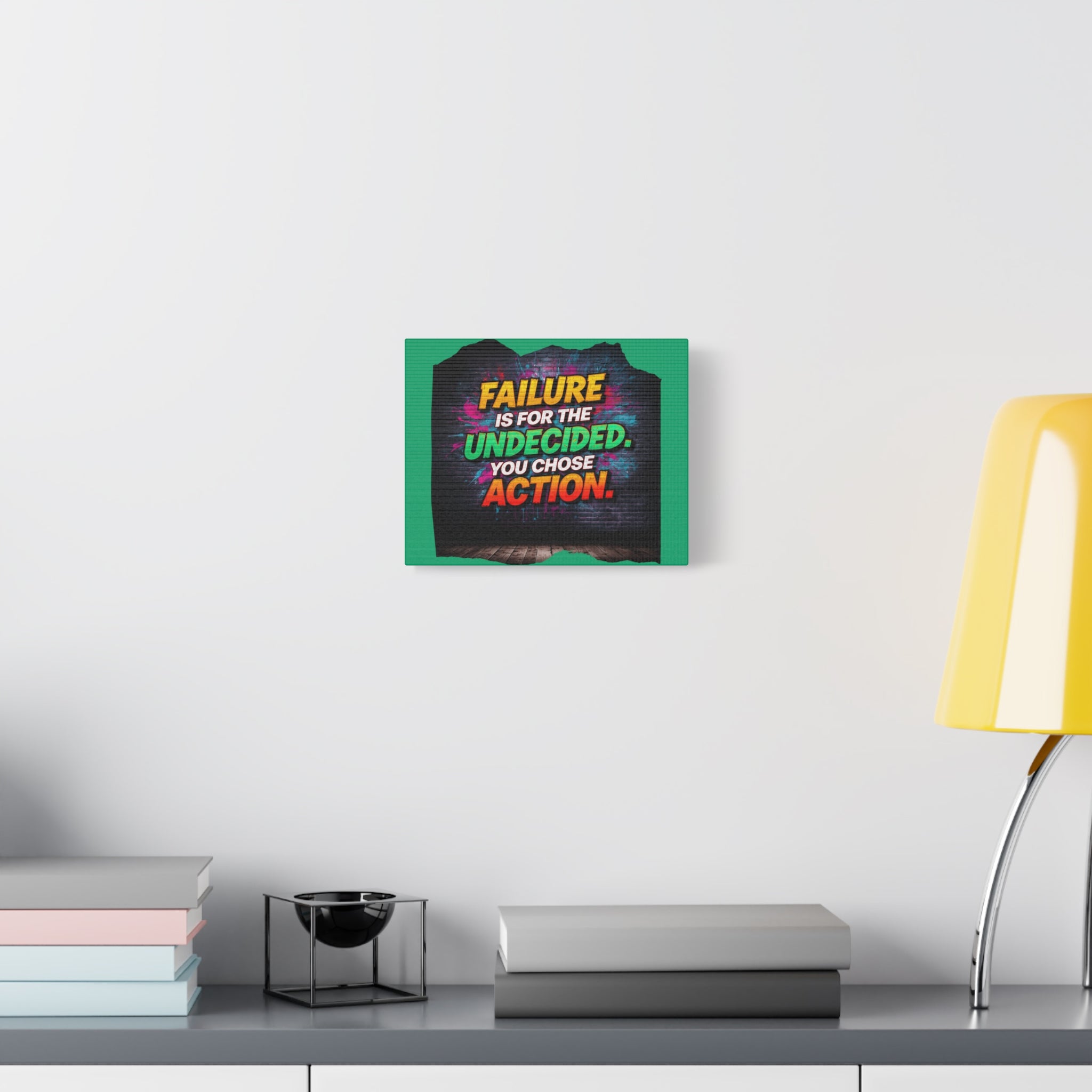 Canvas Wall Art — "Failure is for the Undecided. You Chose Action." Motivational Graffiti Print