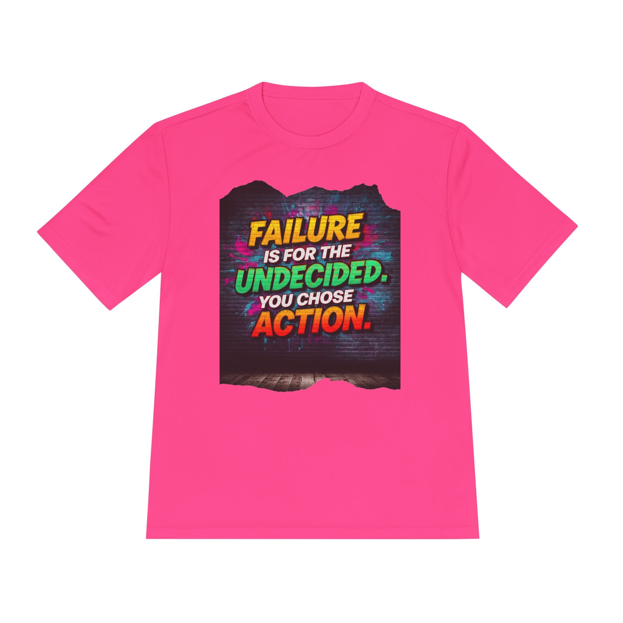 Motivational Tee — "Failure Is For The Undecided, You Chose Action" Moisture-Wicking Shirt