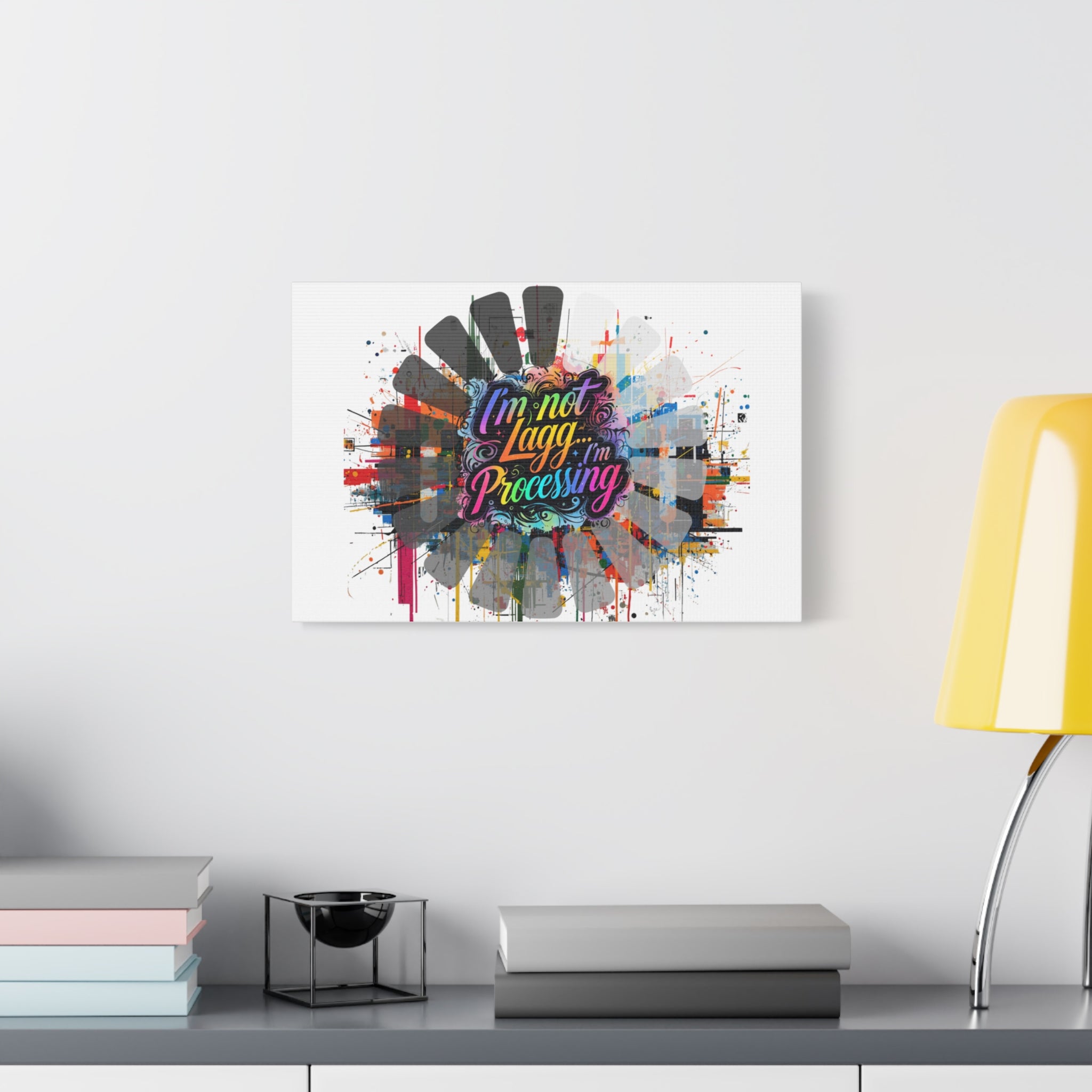 Canvas Wall Art - "I'm Not Lagg... I'm Processing" Colorful Urban Typography