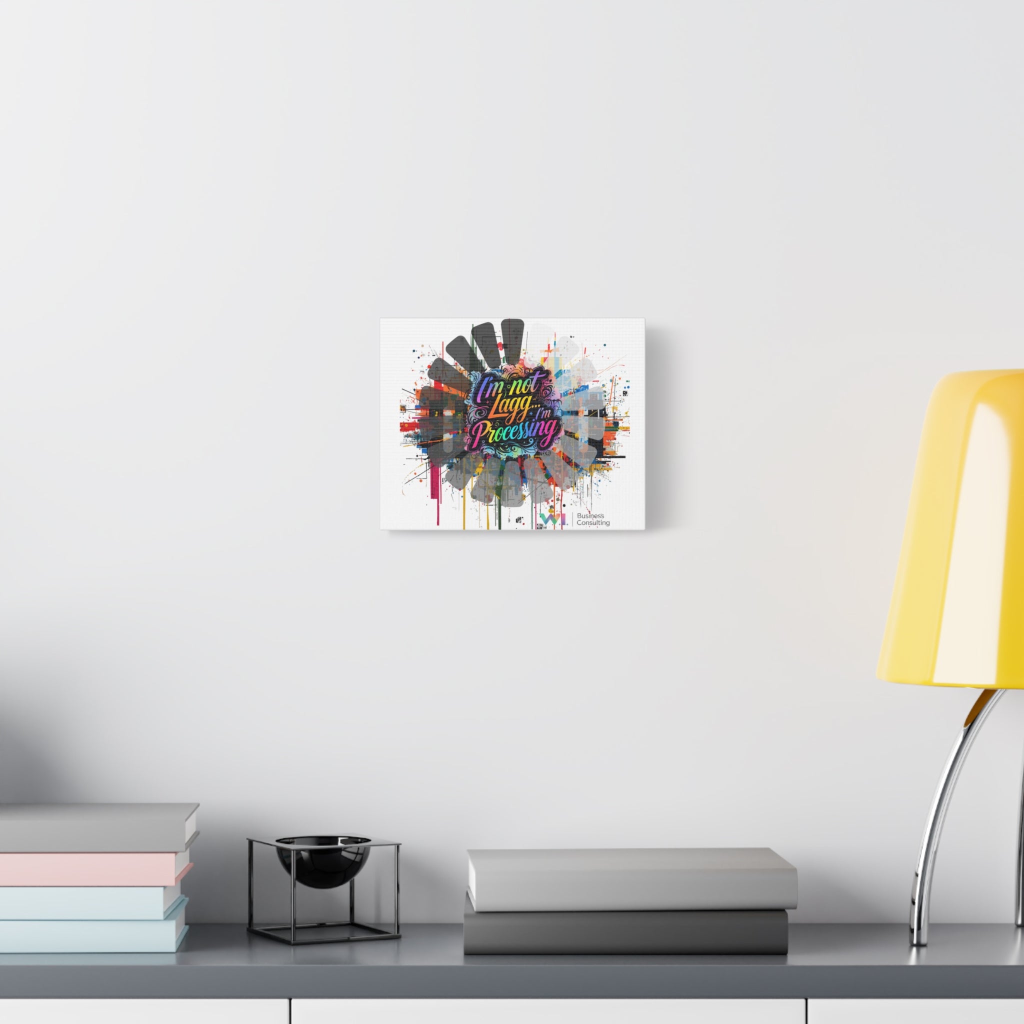 Canvas Wall Art - "I'm Not Lagg... I'm Processing" Colorful Urban Typography