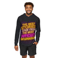Inspirational Quote Hoodie — "The Best Stories Come From The Most Difficult Beginnings"