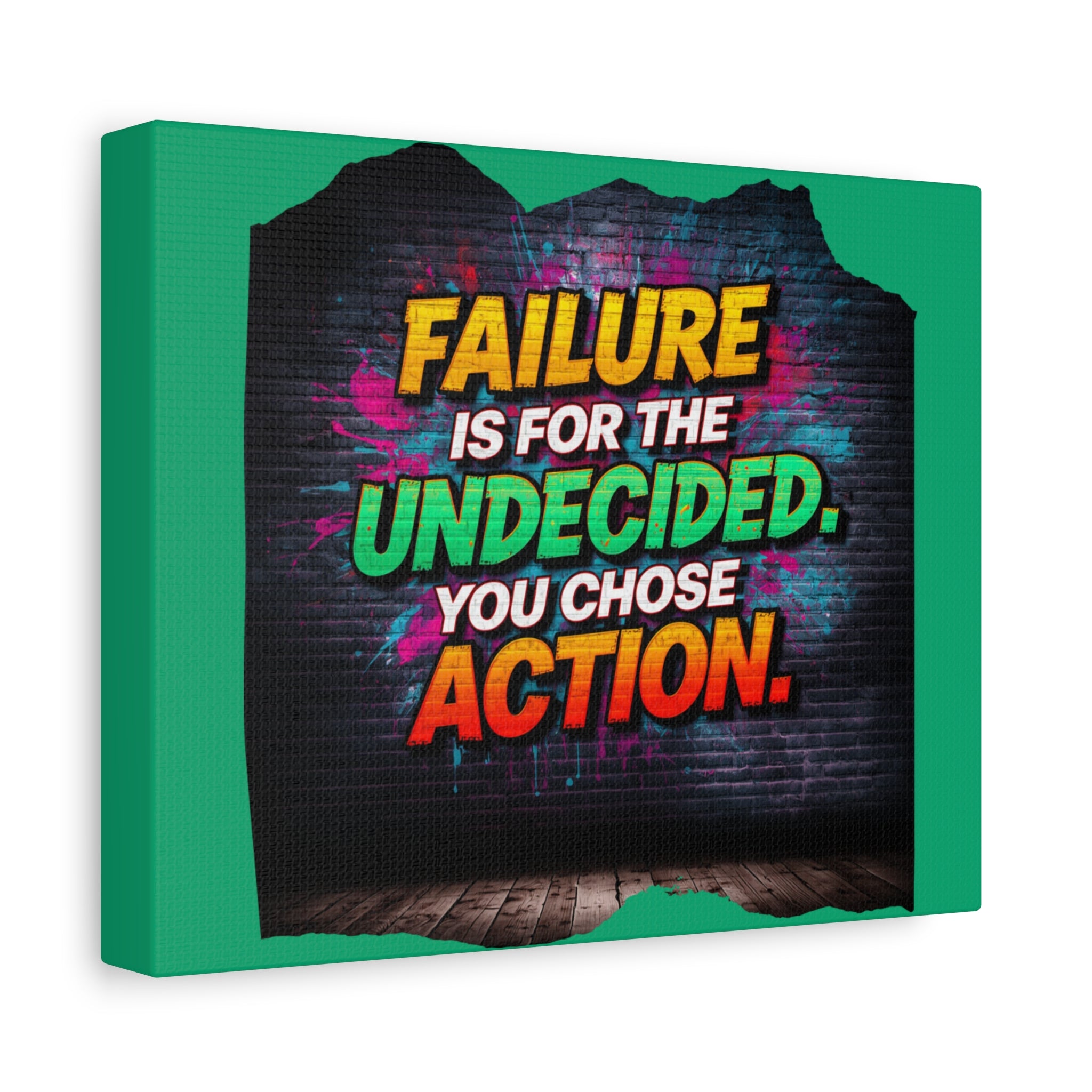 Canvas Wall Art — "Failure is for the Undecided. You Chose Action." Motivational Graffiti Print